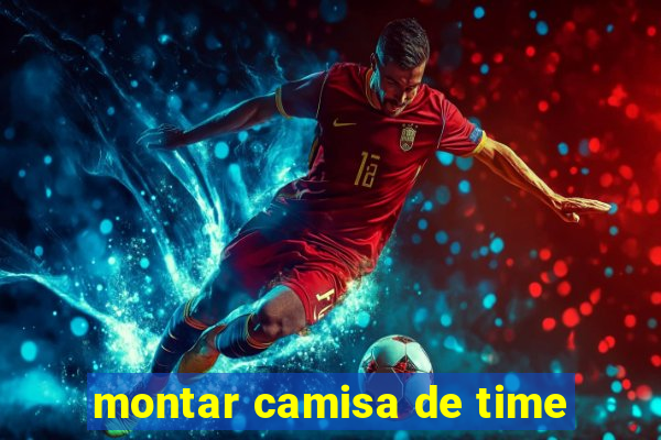 montar camisa de time